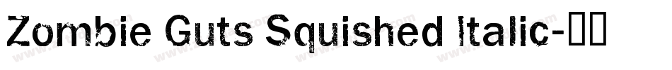 Zombie Guts Squished Italic字体转换